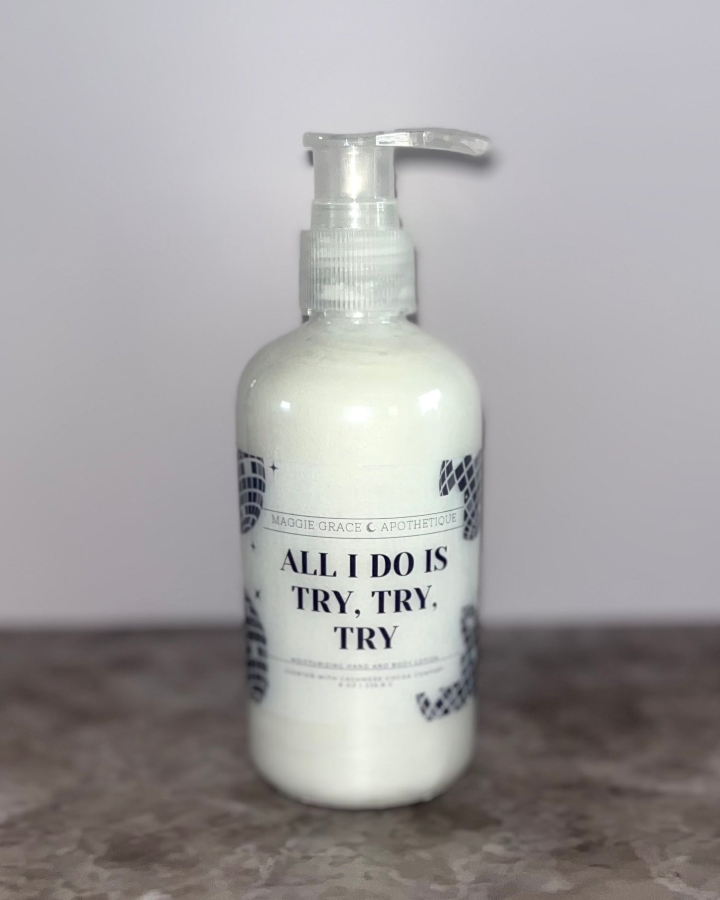 Try, Try, Try Lotion (8oz)